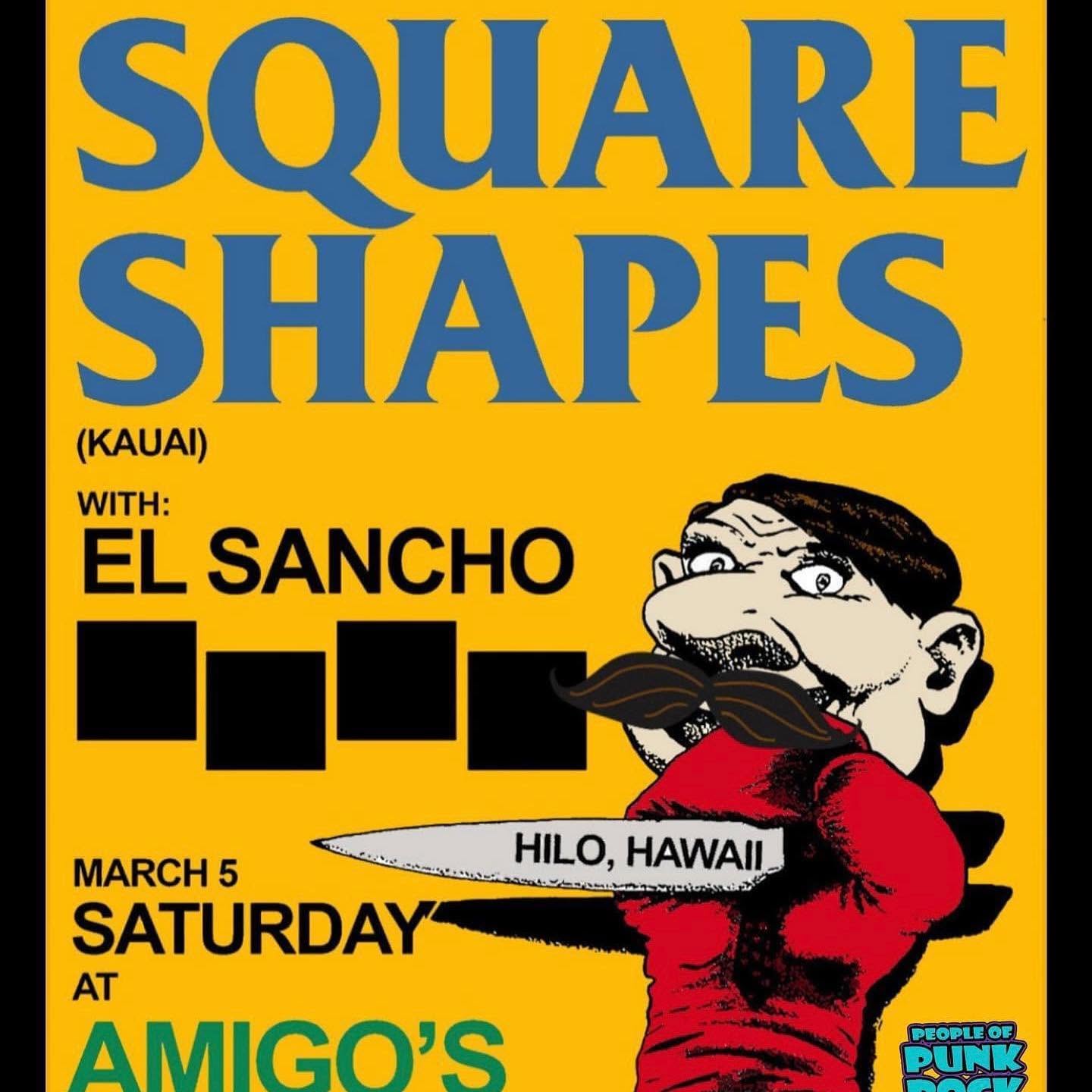 El Sancho show flyer — 030522 SquareshapesHilo