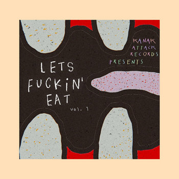 Kanak Attack: Let’s Fuckin Eat cover